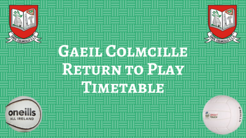 Gaeil Colmcille Underage Return To Play Timetable